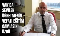 Van’da Sevilen Öğretmenin Vefatı Eğitim Camiasını Üzdü