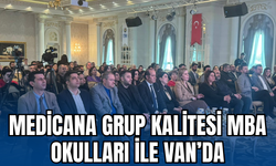 Medicana Grup Kalitesi MBA Okulları ile Van’da