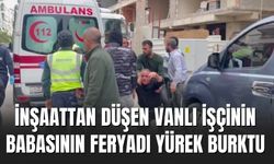 İnşaattan Düşen Vanlı İşçinin Babasının Feryadı Yürek Burktu