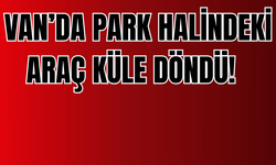 Erciş’te Hastane Otoparkında Korkutan Yangın!