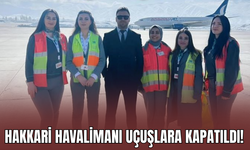 Yüksekova Selahattin Eyyubi Havalimanı Tadilat Nedeniyle Uçuşlara Kapatıldı