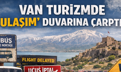 Van Turizmde "Ulaşım" Duvarına Çarptı: Zenginliğin İçinde Yokluk Çekiyoruz!