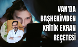 Van’da Başhekimden Kritik "Ekran" Reçetesi: Kalbiniz İçin Derhal Bırakın!