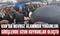 Van’da Nevruz Alanında Yoğunluk: Girişlerde Uzun Kuyruklar Oluştu