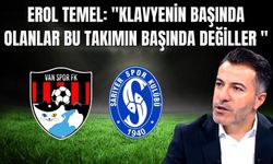Erol Temel: "Klavyenin Başında Olanlar Bu Takımın başında Değiller"