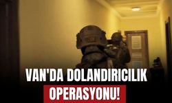 Van'da Dolandırıcılık Operasyonu!
