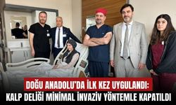 Doğu Anadolu’da İlk Kez Uygulandı: Kalp Deliği Minimal İnvaziv Yöntemle Kapatıldı