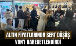 Altın Fiyatlarında Sert Düşüş Van’ı Hareketlendirdi