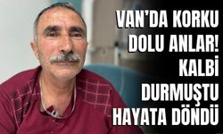 Van’da Kalbi Duran Vatandaş 2 Saatlik Müdahale ile Hayata Döndü