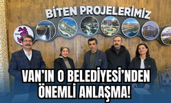 Van Tuşba Belediyesi Önemli Bir Anlaşmaya İmza Attı!