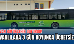 Van’da Bayram Boyunca Ulaşım Ücretsiz Olacak