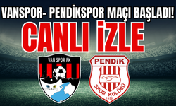 Pendikspor- Vanspor Maçı Başladı! CANLI İZLE