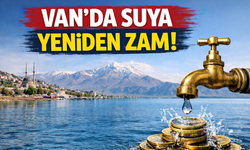 Van’da Suya Yeni Zam! Su Faturaları Kirayla Yarışıyor!