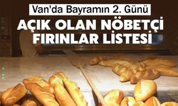 Van’da bayramın 2. günü açık fırınlar listesi: İşte nöbetçi fırınlar
