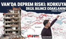 Van’da Deprem Korkusu Yerine Bilinç Öne Çıkıyor