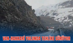 Hakkâri- Van Yolunda Heyelan Tehlikesi Bitmedi! Yol Yeniden Kapatılıyor!