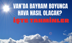 Van’da Bayram Havası Belli Oldu: Yağış ve Soğuk Etkili Olacak!