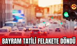 Bayram Tatilinde Acı Bilanço: 4 Günde 34 Can Kaybı, Çok Sayıda Yaralı