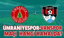 Ümraniyespor-Vanspor  Maçı Hangi Kanalda?