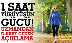 1 Saat  Yürüyüşün  Gücü!  Uzmandan  Dikkat Çeken  Açıklama!