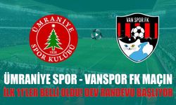 Vanspor’un Ümraniyespor Maçı 11’i Açıklandı!