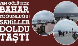 Van Gölü’nde Bahar Yoğunluğu! Sahiller Doldu Taştı