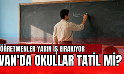 Eğitim-Sen 1 Günlük İş Bırakma Kararı Aldı! Van’da Yarın Okullar Tatil mi?
