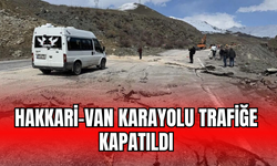 Hakkari–Van kara yolu trafiğe kapatıldı! İşte nedeni!