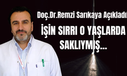 Doç. Dr. Remzi Sarıkaya açıkladı! İşin sırrı o yaşlarda saklıymış...