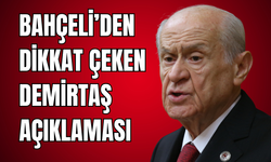Bahçeli’den Dikkat Çeken Demirtaş Açıklaması!