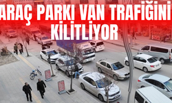 Araç Parkı Van Trafiğini Kilitliyor!