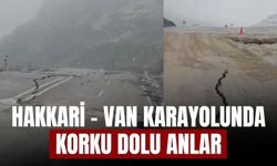 Hakkari-Van Karayolunda Korkutan Görüntü!