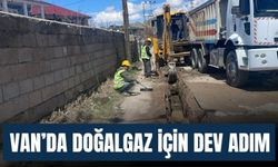Van’da Doğalgaz İçin Dev Adım