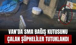 Van'da SMA Bağış Kutusunu Çalan Şüpheliler Tutuklandı