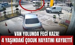 Van Yolunda Feci Kaza! 4 Yaşındaki Çocuk Hayatını Kaybetti