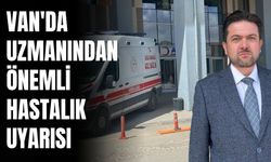 Van'da Uzmanından Önemli Hastalık Uyarısı