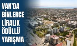 Van'da Binlerce Liralık Ödüllü Yarışma