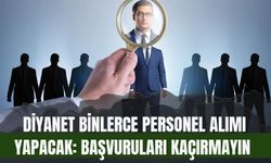 Diyanet Binlerce Personel Alımı Yapacak: Başvuruları Kaçırmayın