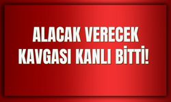 Alacak Verecek Kavgası Kanlı Bitti!