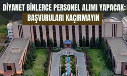 Diyanet Binlerce Personel Alımı Yapacak: Başvuruları Kaçırmayın