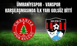 Ümraniyespor - Vanspor Karşılaşmasında İlk Yarı Golsüz Bitti