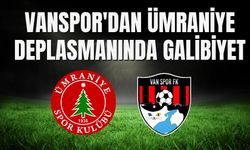 Vanspor'dan Ümraniye Deplasmanında Galibiyet
