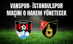 Vanspor- İstanbulspor Maçını Alpaslan Şen Yönetecek