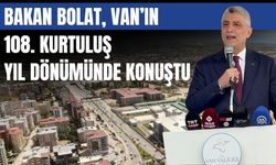 Bakan Bolat, Van’ın 108. Kurtuluş Yıl Dönümünde Konuştu