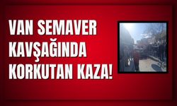 Van Semaver Kavşağında Korkutan Kaza!