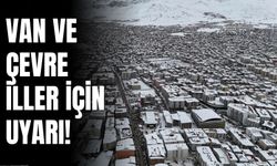 Meteoroloji Van ve Çevre İller İçin Uyardı