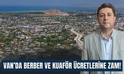 Van’da Berber ve Kuaför Ücretlerine Zam!