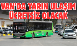 Van’da Yarın 23 Nisan’da Tüm Otobüsler Ücretsiz!