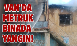 Van İpekyolu'nda metruk binada yangın!