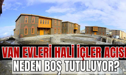 Eski Van Evleri Restore Edildi Ama Kaderine Terk Edildi!